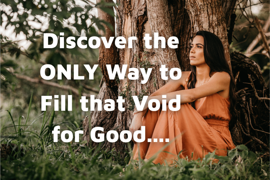 What Are You Reaching For? Filling the Void Only God Can Satisfy